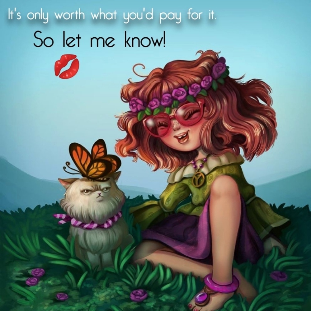 It's only worth what you'd pay for it.